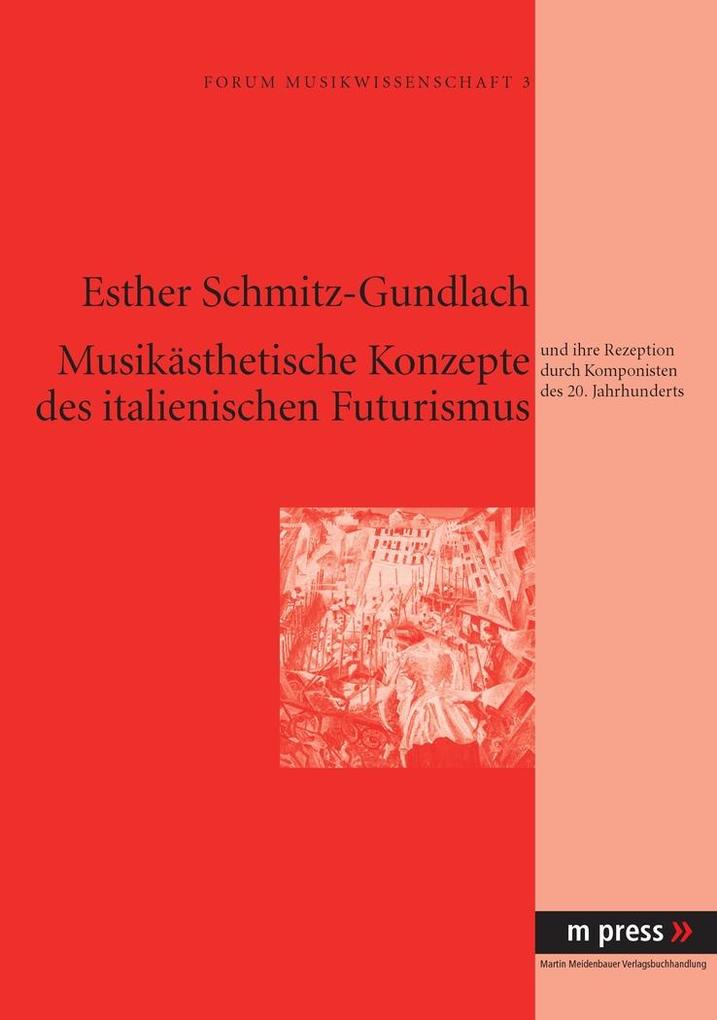 Musikästhetische Konzepte des italienischen Futurismus
