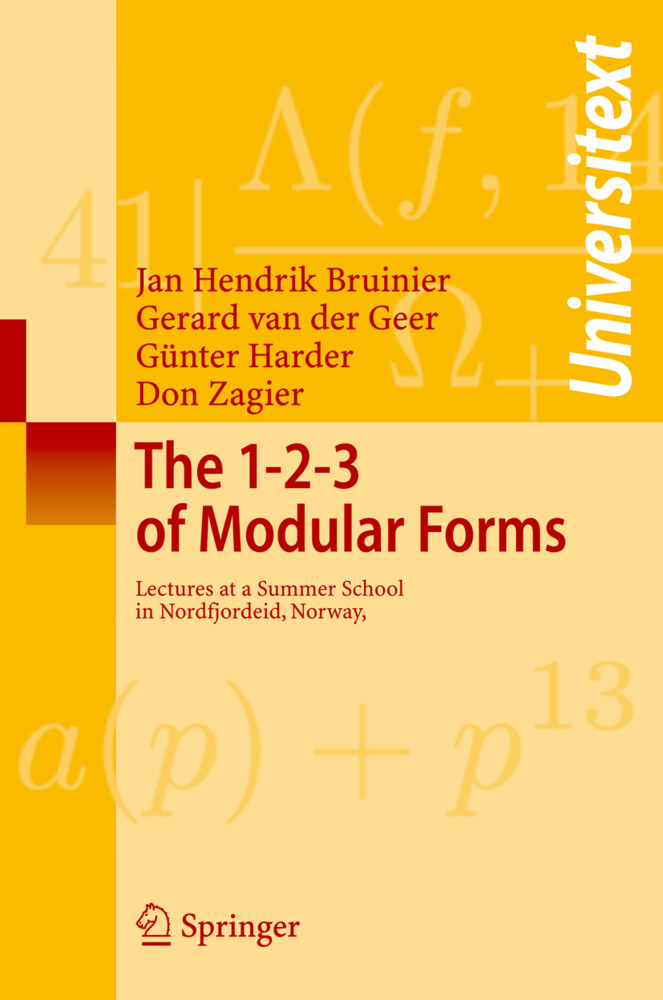 The 1-2-3 of Modular Forms - Jan Hendrik Bruinier/ Gerard van der Geer/ Günter Harder/ Don Zagier