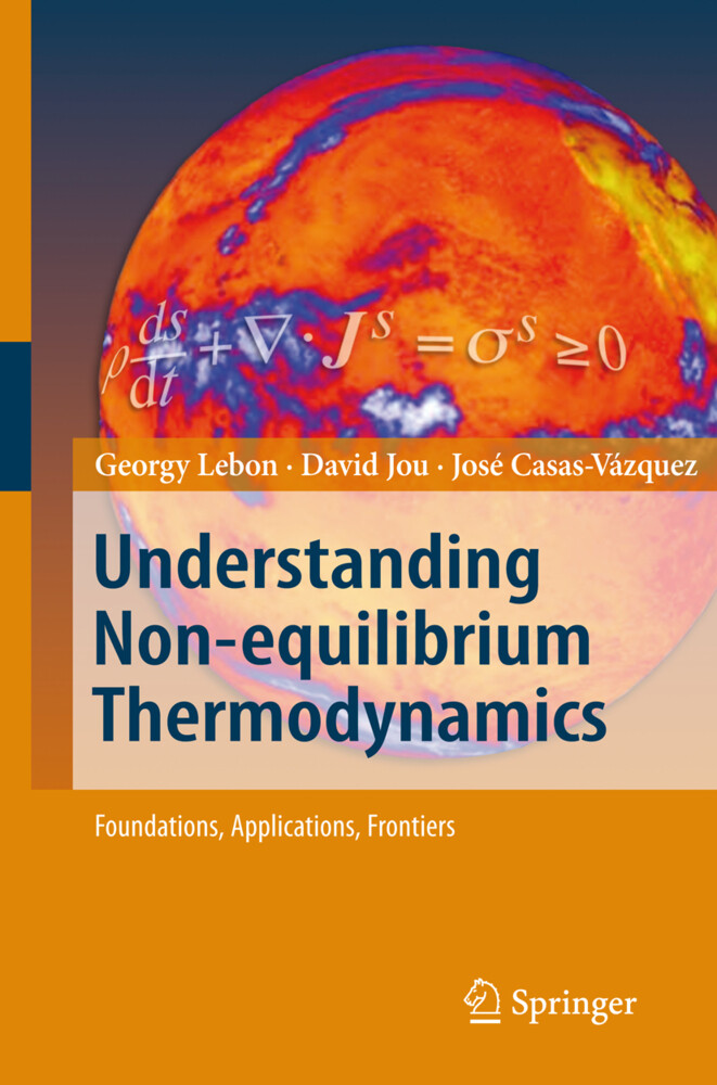 Understanding Non-equilibrium Thermodynamics - David Jou/ Georgy Lebon