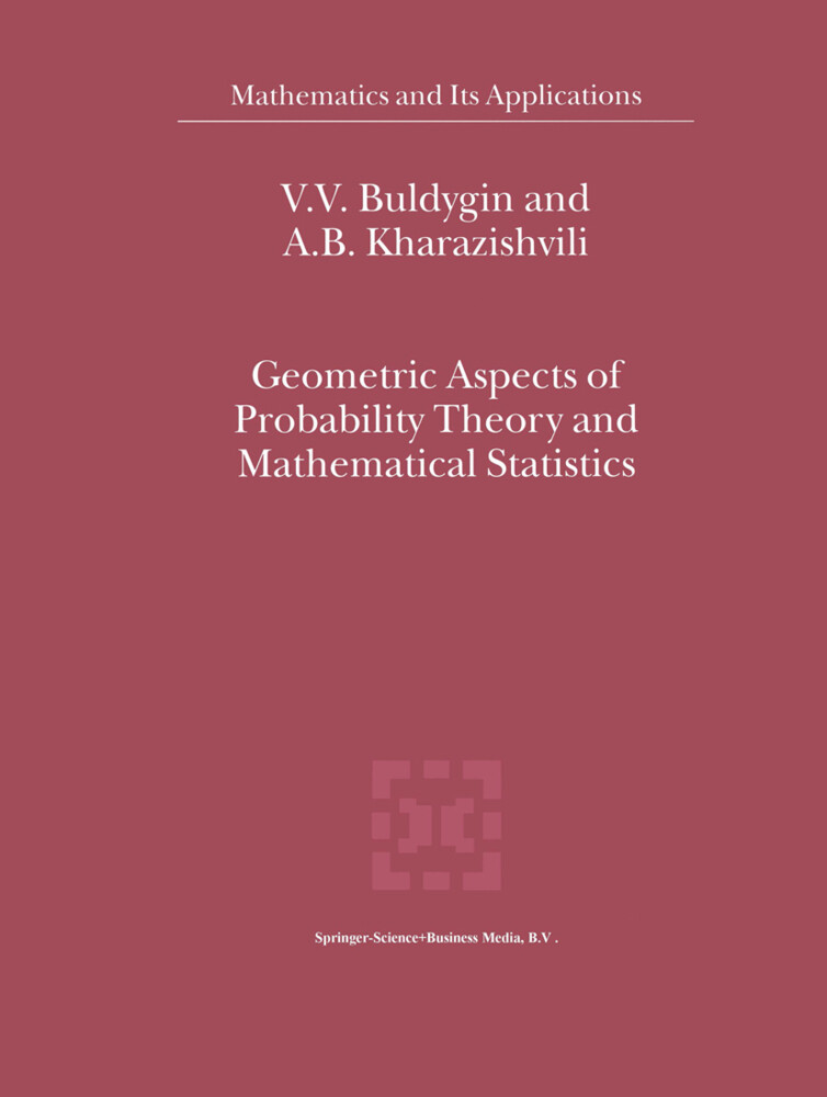 Geometric Aspects of Probability Theory and Mathematical Statistics - V.V. Buldygin/ A.B. Kharazishvili