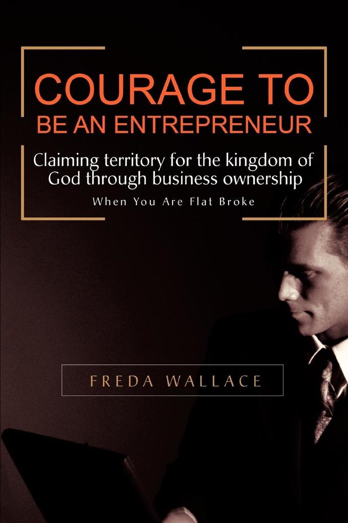 Image of Courage to Be an Entrepreneur