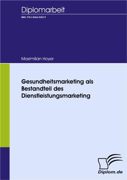 Gesundheitsmarketing als Bestandteil des Dienstleistungsmarketing
