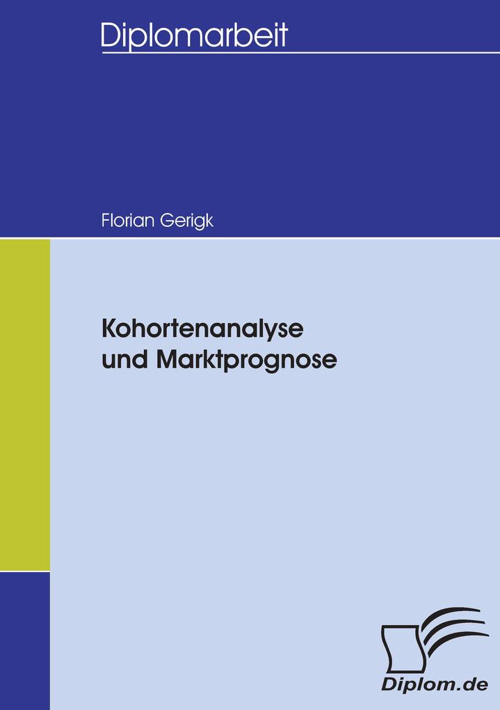Kohortenanalyse und Marktprognose