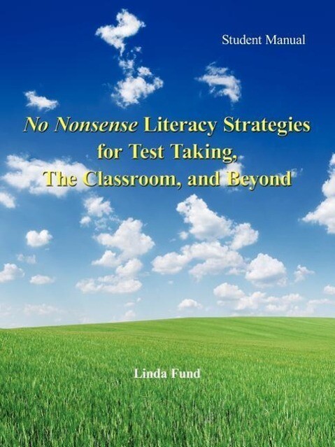 No Nonsense Literacy Strategies for Test Taking The Classroom and Beyond