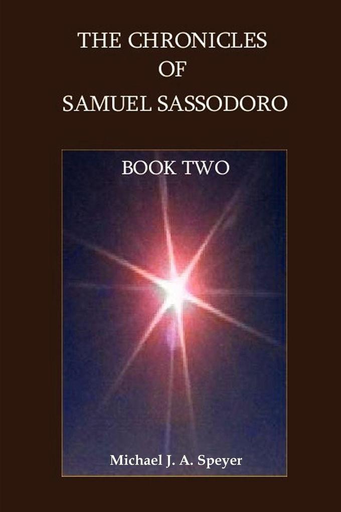The Chronicles of Samuel Sassodoro Book Two