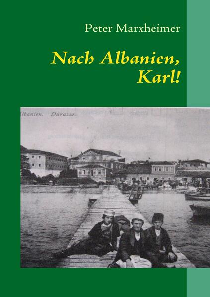 Image of Nach Albanien Karl!