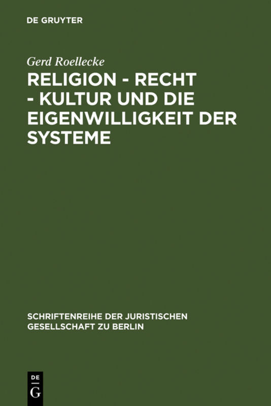 Religion - Recht - Kultur und die Eigenwilligkeit der Systeme - Gerd Roellecke