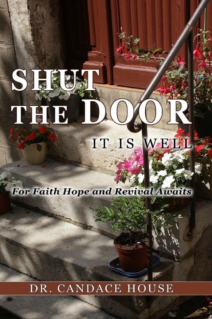 SHUT THE DOOR 'It is Well'