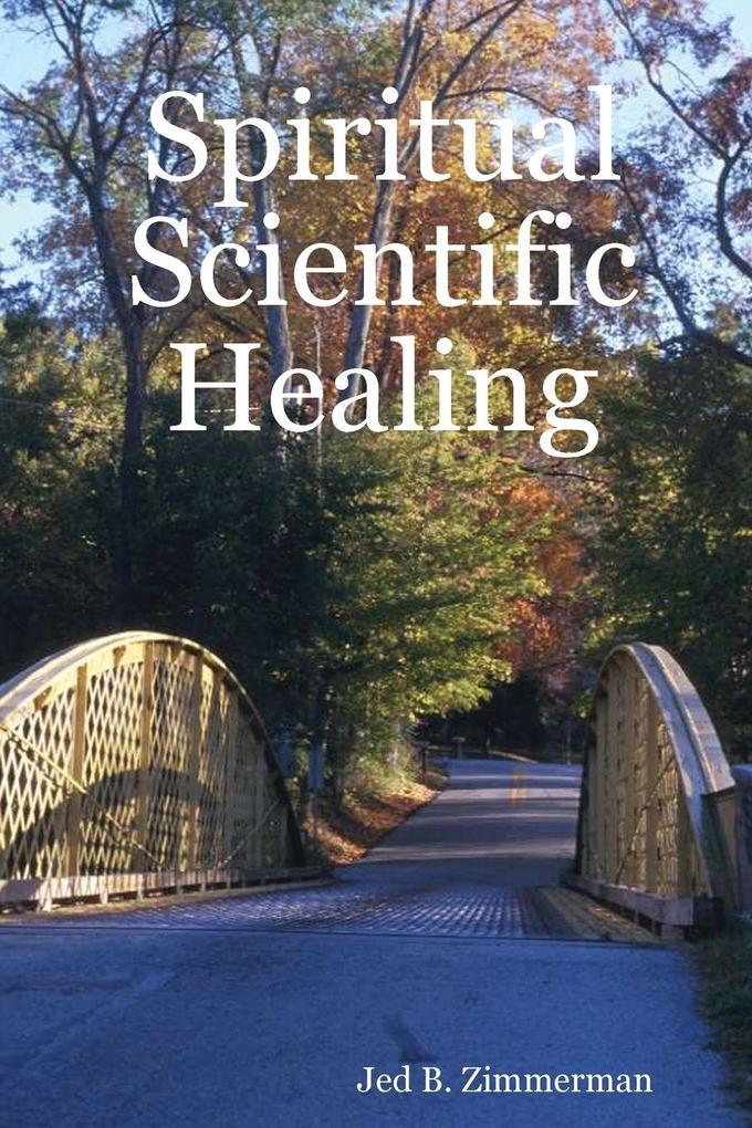 Spiritual Scientific Healing