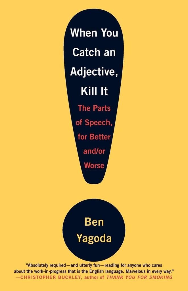 When You Catch an Adjective Kill It