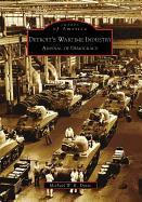 Detroit's Wartime Industry: Arsenal of Democracy - Michael W. R. Davis
