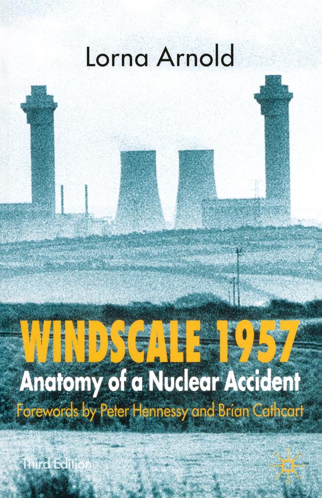 Windscale 1957 - L. Arnold/ Lorna Arnold