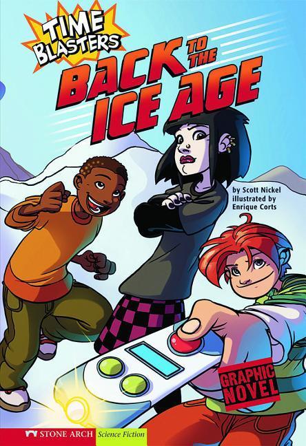 Back to the Ice Age: Time Blasters - Scott Nickel
