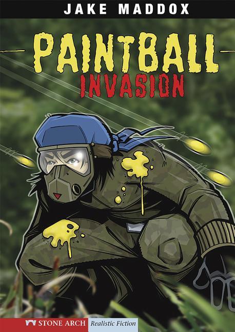 Paintball Invasion - Jake Maddox