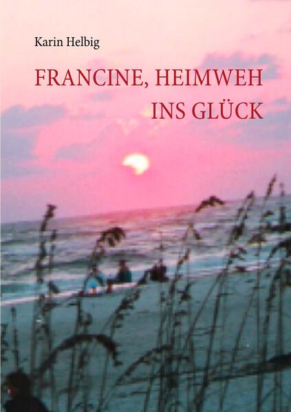 Francine Heimweh ins Glück