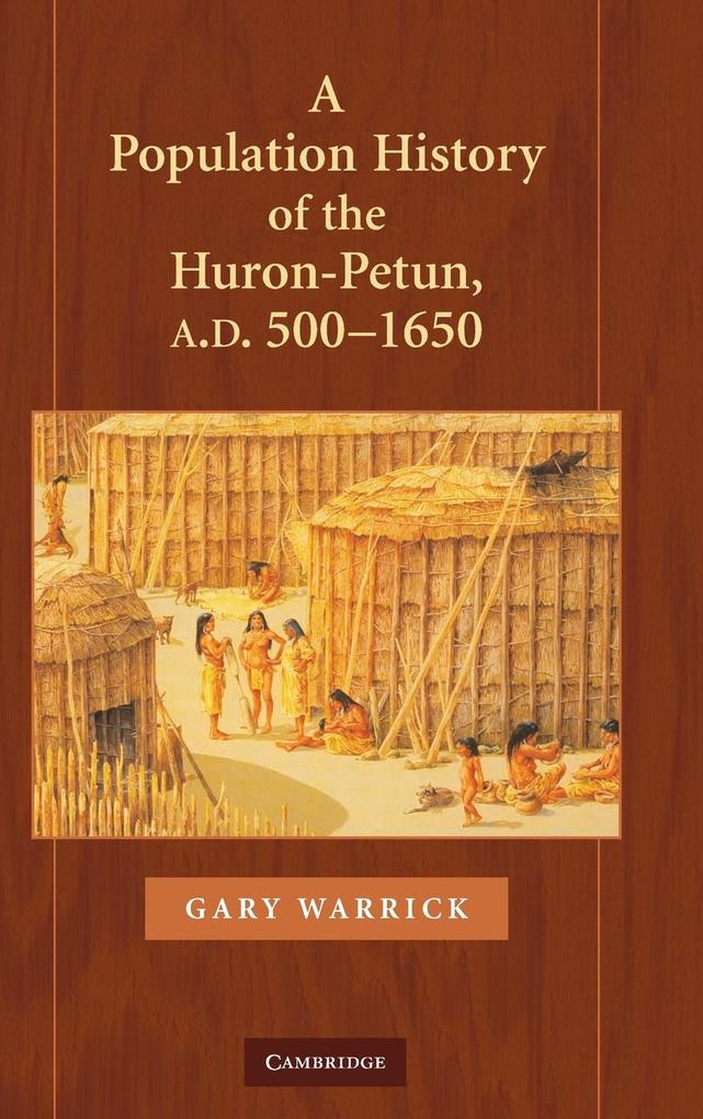 A Population History of the Huron-Petun A.D. 500-1650