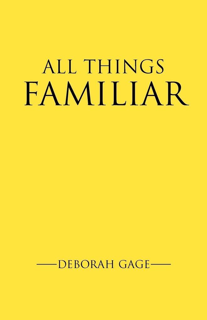 All Things Familiar