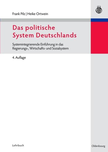 Das politische System Deutschlands - Frank Pilz/ Heike Ortwein
