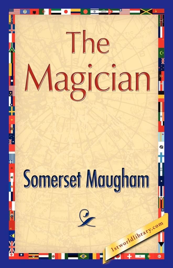 The Magician - Somerset Maugham/ Maugham Somerset Maugham