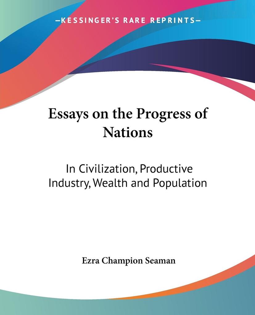 Essays on the Progress of Nations - Ezra Champion Seaman