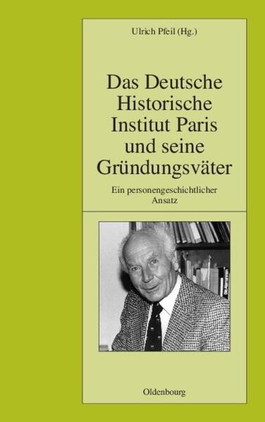 Das Deutsche Historische Institut Paris und seine Gründungsväter - Stefan Martens