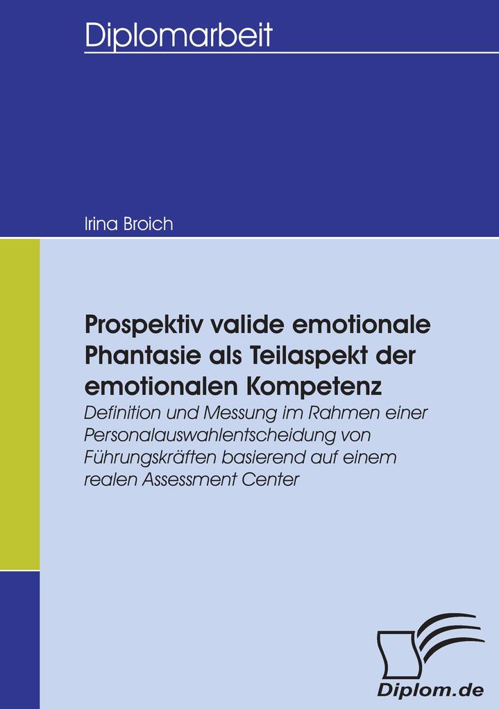 Prospektiv valide emotionale Phantasie als Teilaspekt der emotionalen Kompetenz