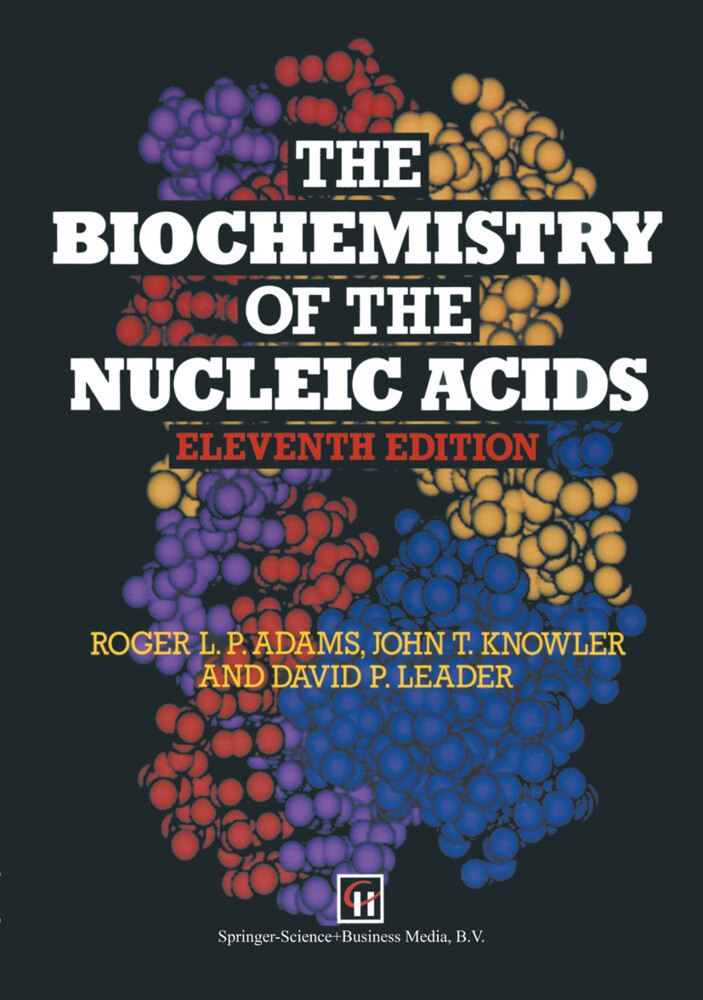 The Biochemistry of the Nucleic Acids - R. L. P. Adams/ J. T. Knowler/ D. P. Leader