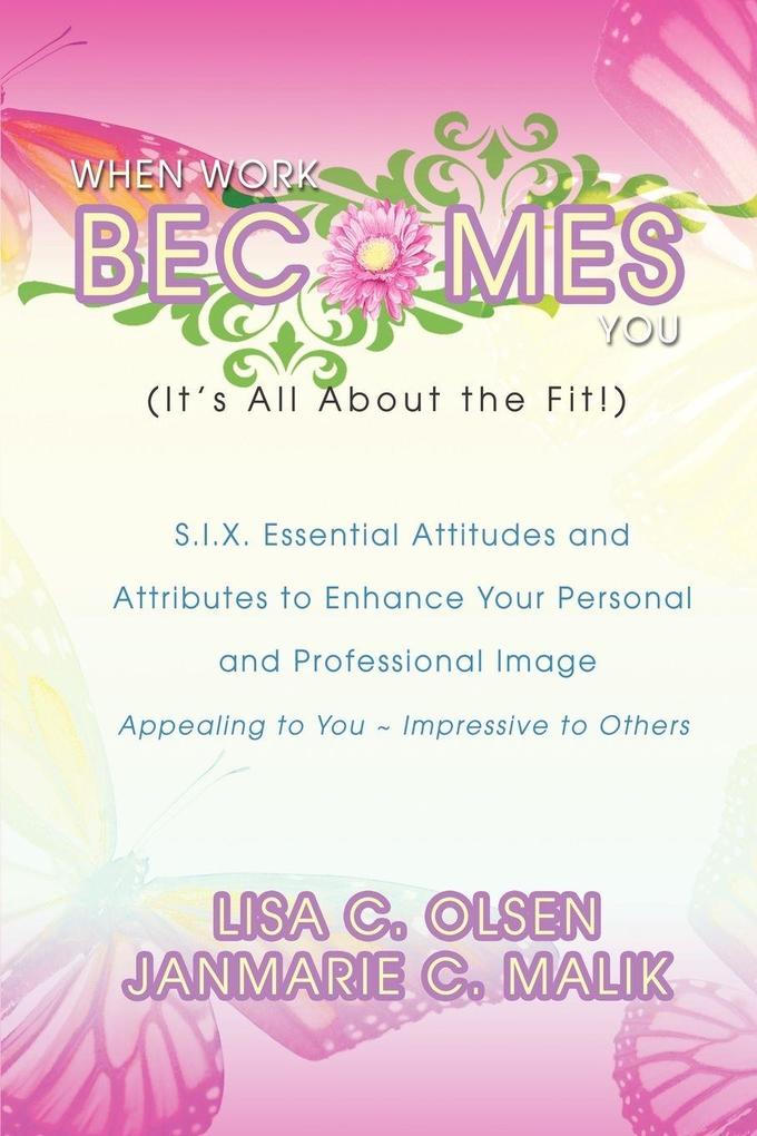 When Work Becomes You (It's All About the Fit!)