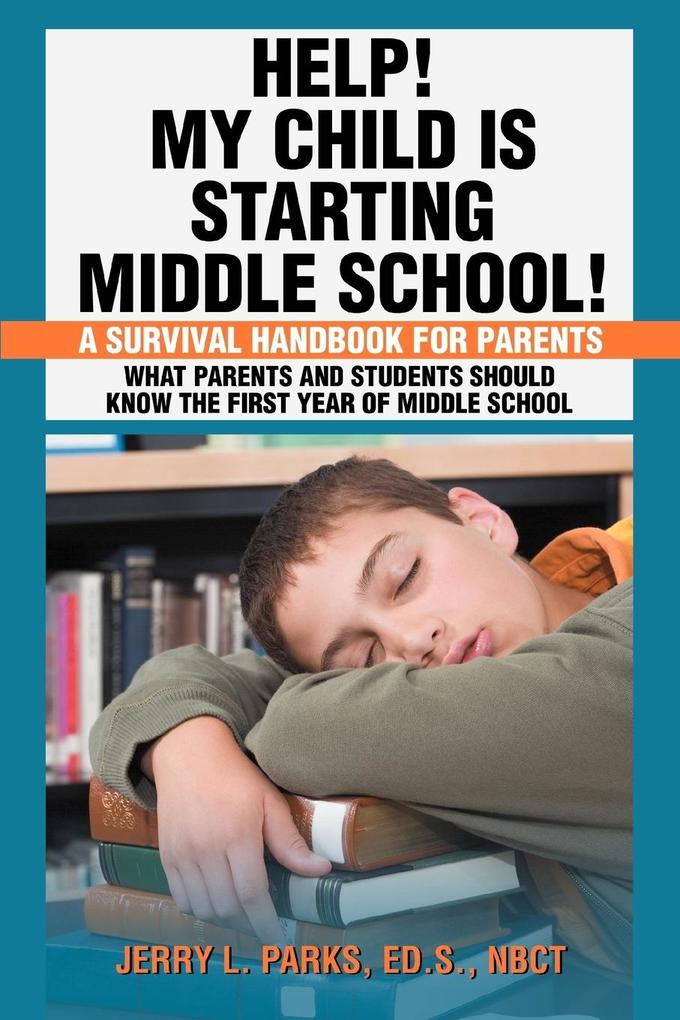 Help! My Child Is Starting Middle School!