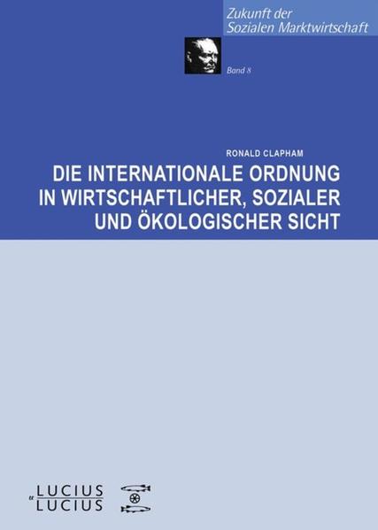 Die internationale Ordnung in wirtschaftlicher sozialer und ökologischer Sicht