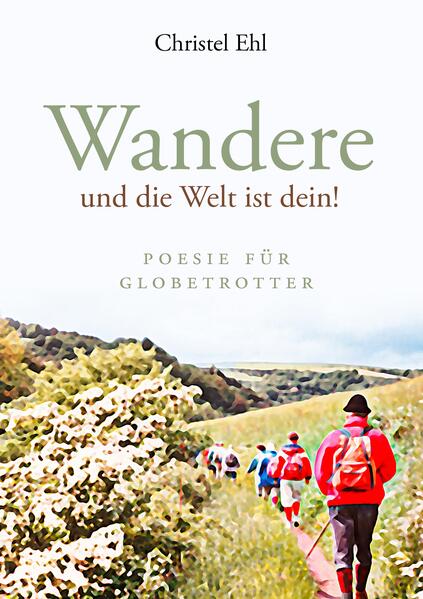 Wandere und die Welt ist dein!