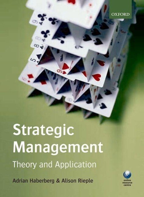 Strategic Management: Theory and Application - Adrian Haberberg/ Alison Rieple