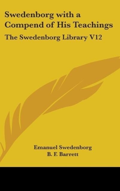 Swedenborg With A Compend Of His Teachings - Emanuel Swedenborg