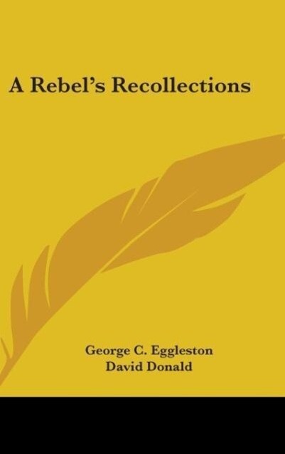 A Rebel's Recollections - George C. Eggleston