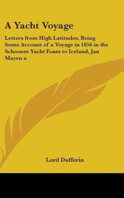 A Yacht Voyage - Lord Dufferin