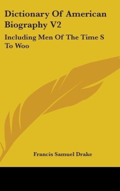 Dictionary Of American Biography V2 - Francis Samuel Drake