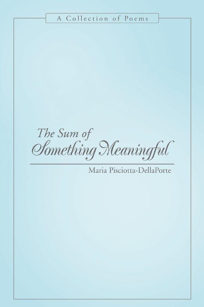 The Sum of Something Meaningful