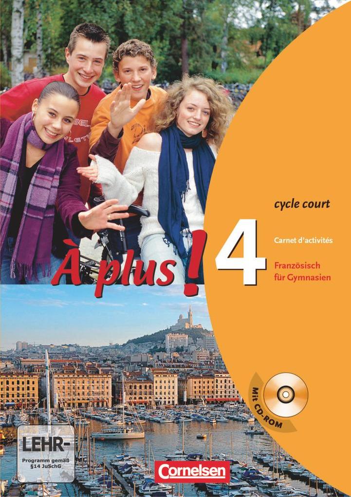 À plus! Ausgabe 2004. Band 4 (cycle court). Carnet d‘activités mit CD-ROM