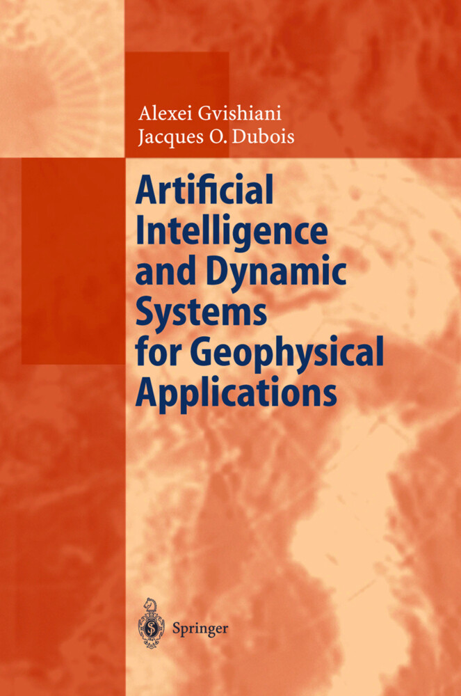 Artificial Intelligence and Dynamic Systems for Geophysical Applications - Jacques O. Dubois/ Alexej Gvishiani
