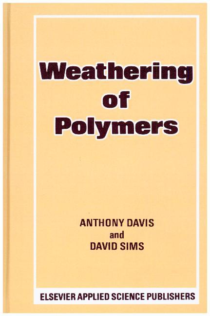 Weathering of Polymers - A. Davis/ D. Sims