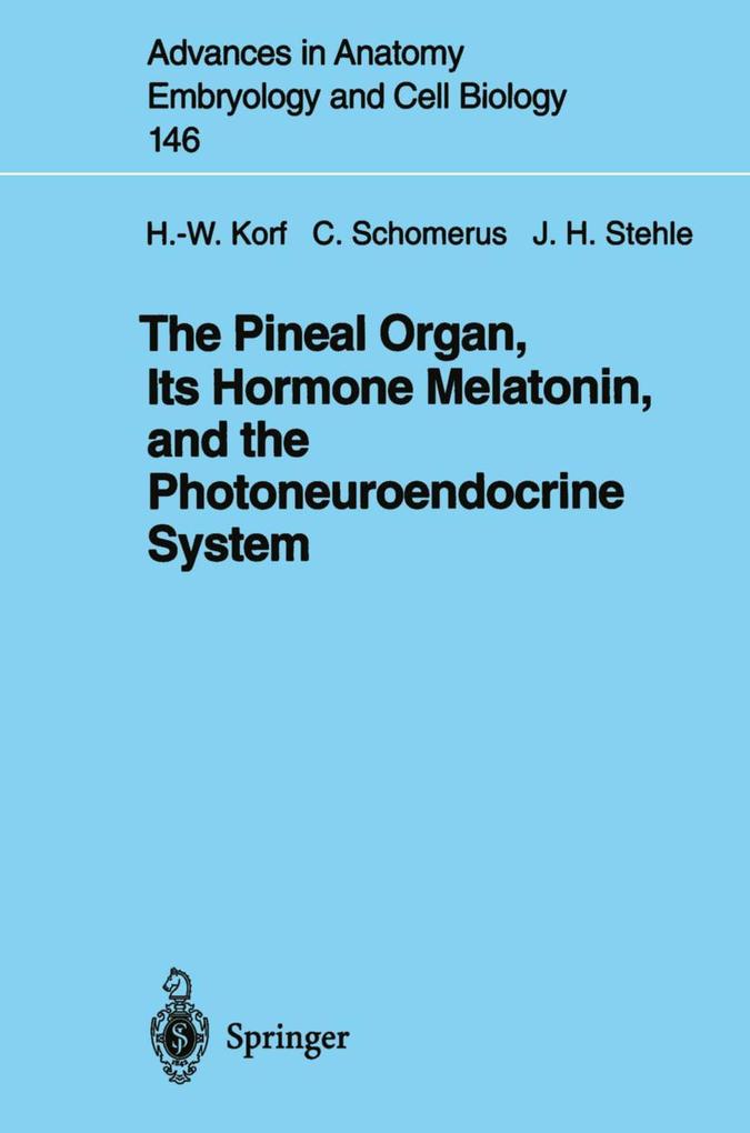 The Pineal Organ Its Hormone Melatonin and the Photoneuroendocrine System