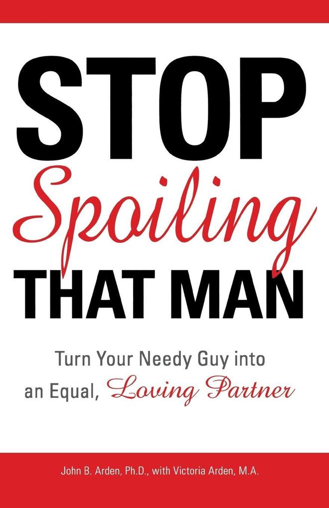 Stop Spoiling That Man!
