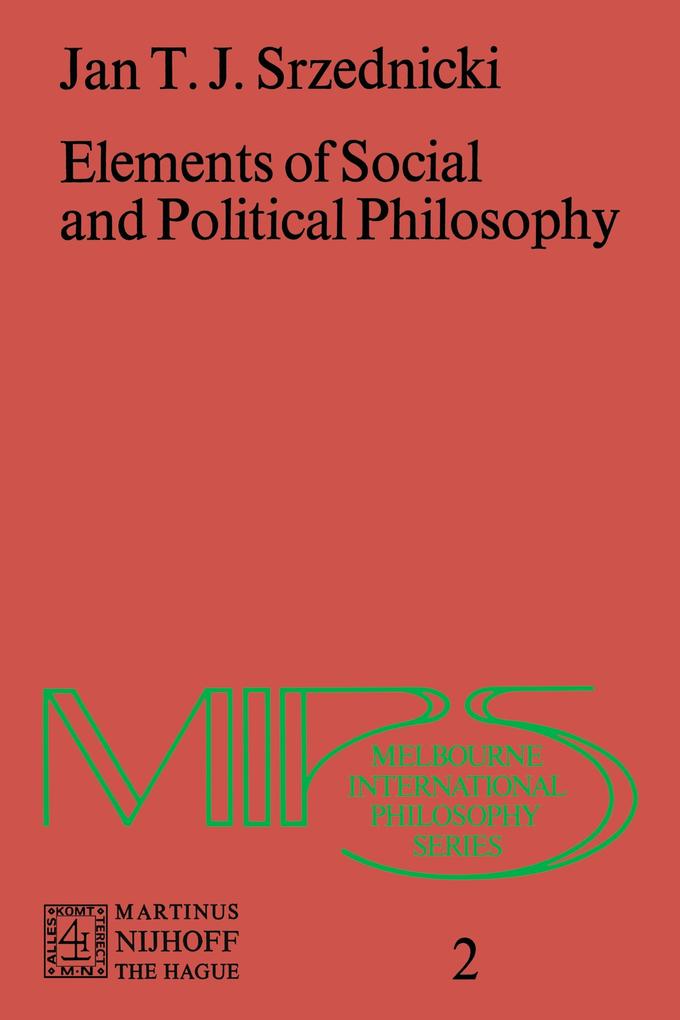Elements of Social and Political Philosophy - Jan J. T. Srzednicki