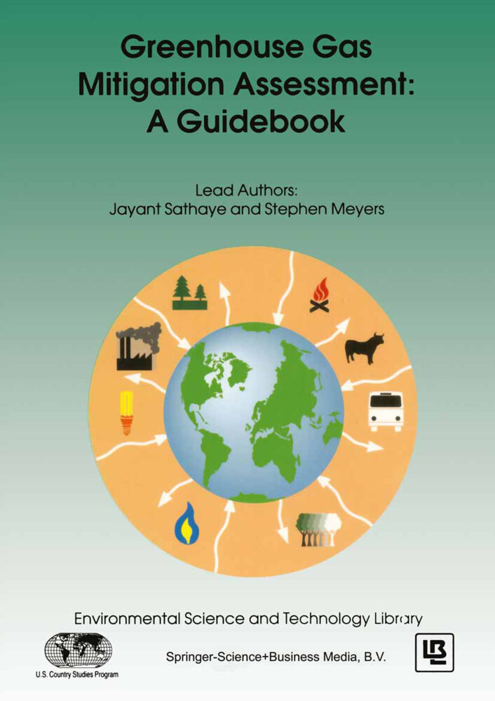 Greenhouse Gas Mitigation Assessment: A Guidebook - Stephen Meyers/ Jayant A. Sathaye
