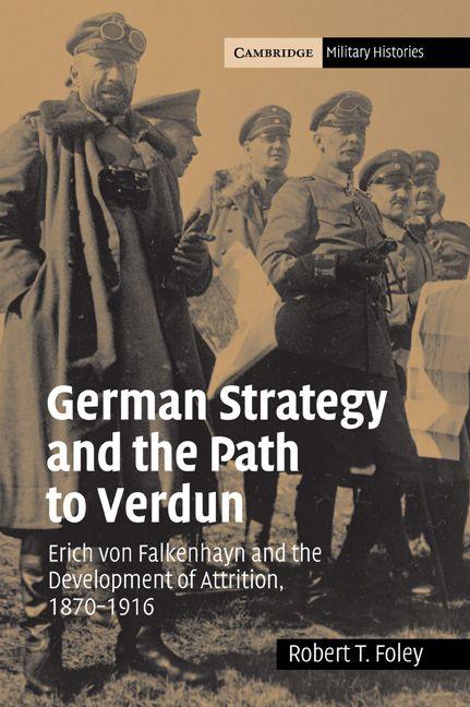 Cambridge University Press German Strategy And The Path To Verdun