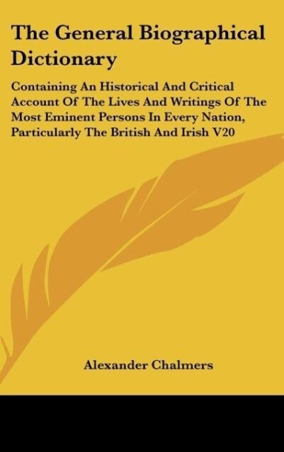 The General Biographical Dictionary als Buch von Alexander Chalmers - Alexander Chalmers