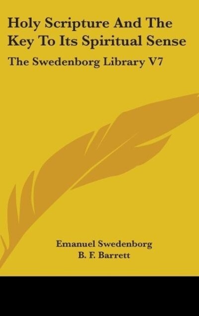 Holy Scripture And The Key To Its Spiritual Sense - Emanuel Swedenborg
