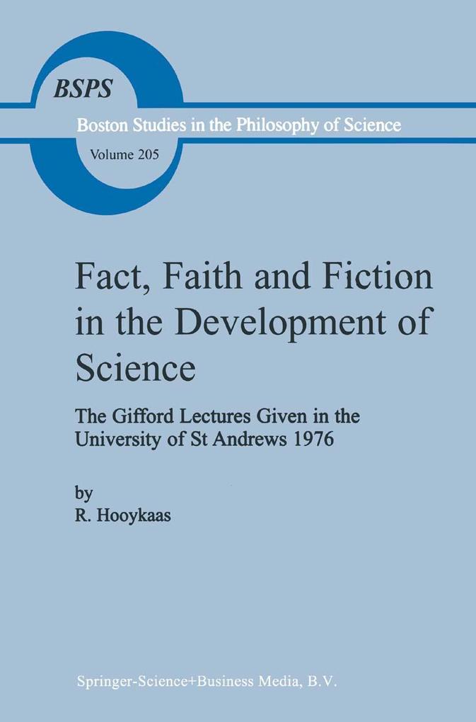 Fact Faith and Fiction in the Development of Science