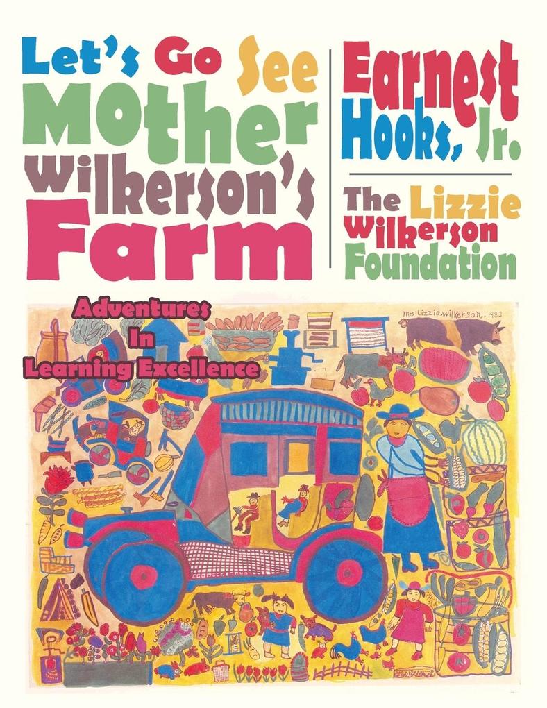 Let‘s Go See Mother Wilkerson‘s Farm