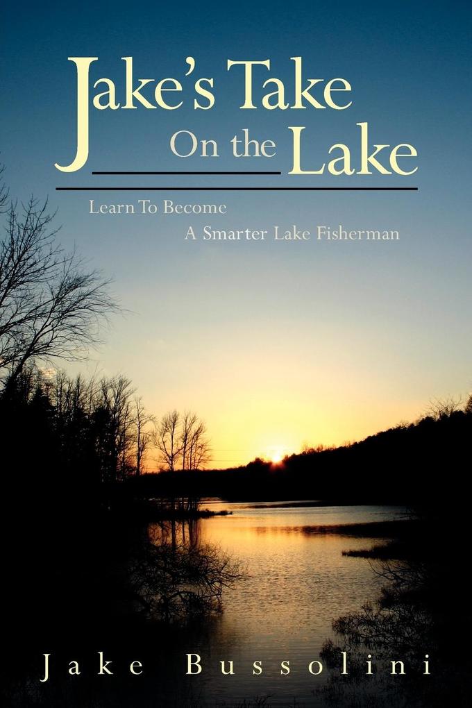 Jake‘s Take on the Lake